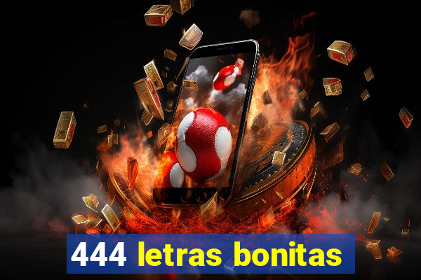 444 letras bonitas